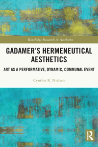 Gadamer's Hermeneutical Aesthetics