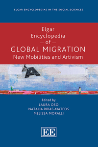 Elgar Encyclopedia of Global Migration
