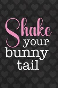 Shake Your Bunny Tail