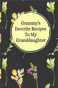 Grammy's Favorite Recipes To My Granddaughter