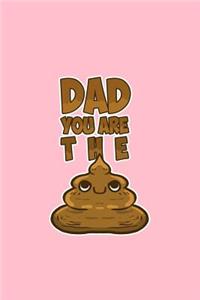 Dad You Are The