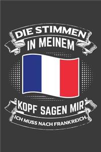 Die Stimmen in meinem Kopf sagen mir ich muss nach Frankreich