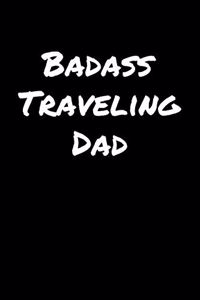 Badass Traveling Dad