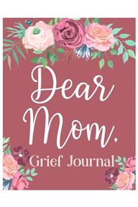 Dear Mom, Grief Journal