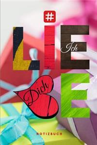 # Ich liebe Dich Notizbuch