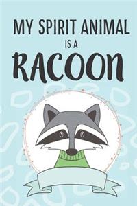 My Spirit Animal Is a Racoon