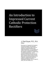 Introduction to Impressed Current Cathodic Protection Rectifiers
