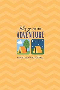 Let's Go On An Adventure Family Camping Journal