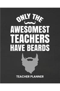 Teacher Planner Only The Awesomest Teachers Have Beards