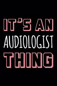 It's an Audiologist Thing
