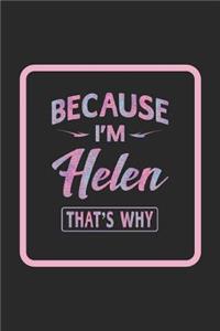 Because I'm Helen That's Why