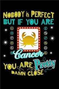 Nobody Is Perfect But If You Are a Cancer You Are Pretty Close