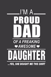 I'm a Proud Dad of a Freaking Awesome Daughter