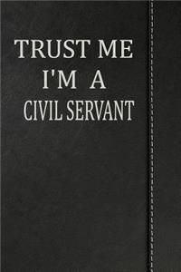 Trust Me I'm a Civil Servant