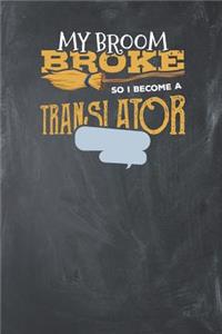 My Broom Broke so i become a Translator
