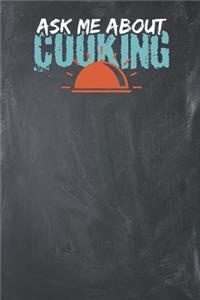 Ask me about Cooking