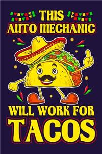 This Auto Mechanic Will Work For Tacos