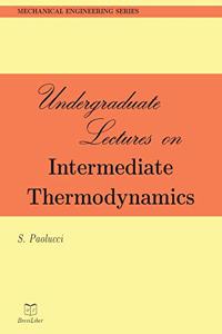 Undergraduate Lectures on Intermediate Thermodynamics