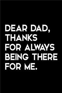 Dear Dad, Thanks for Always Being There for Me