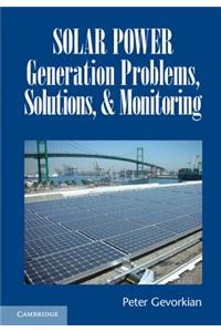 Solar Power Generation Problems, Solutions, and Monitoring