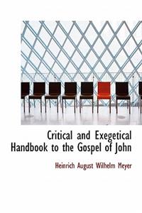 Critical and Exegetical Handbook to the Gospel of John