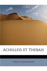 Achilleis Et Thebais