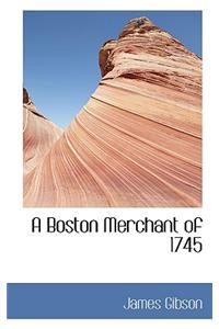 A Boston Merchant of 1745