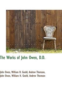 The Works of John Owen, D.D.