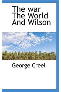 The War the World and Wilson