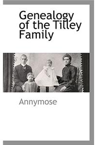 Genealogy of the Tilley Family