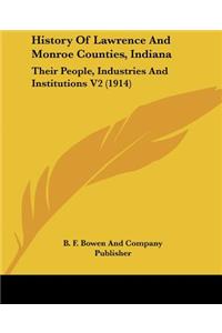 History Of Lawrence And Monroe Counties, Indiana