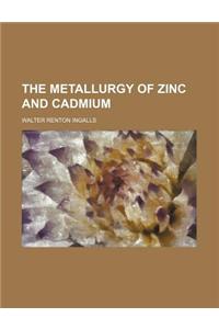 The Metallurgy of Zinc and Cadmium