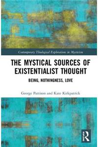Mystical Sources of Existentialist Thought