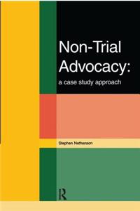 Non-Trial Advocacy