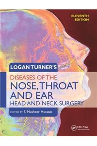 Logan Turner's Diseases of the Nose, Throat and Ear