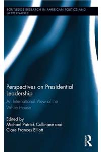 Perspectives on Presidential Leadership