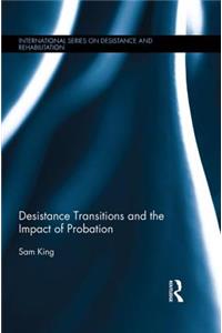 Desistance Transitions and the Impact of Probation