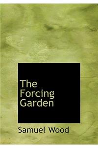 The Forcing Garden