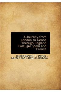 A Journey from London to Genoa Through England Portugal Spain and France