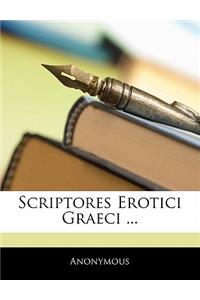 Scriptores Erotici Graeci ...