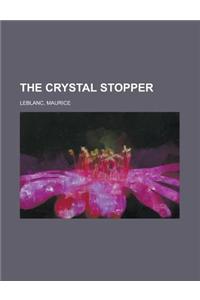 The Crystal Stopper