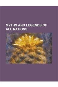 Myths and Legends of All Nations