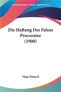 Die Haftung Des Falsus Procurator (1900)