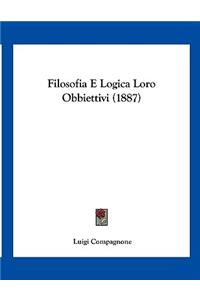 Filosofia E Logica Loro Obbiettivi (1887)