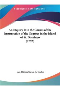 An Inquiry Into the Causes of the Insurrection of the Negroes in the Island of St. Domingo (1792)