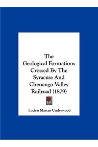 Geological Formations Crossed by the Syracuse and Chenango Valley Railroad (1879)