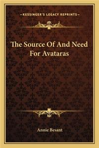 Source of and Need for Avataras