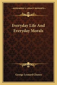 Everyday Life and Everyday Morals