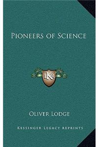 Pioneers of Science