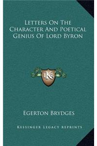 Letters on the Character and Poetical Genius of Lord Byron
